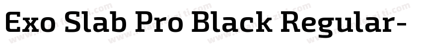 Exo Slab Pro Black Regular字体转换